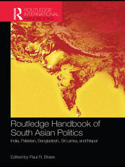 Routledge Handbook of South Asian Politics: India, Pakistan, Bangladesh, Sri Lanka, and Nepal book cover