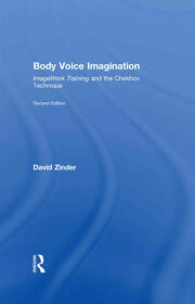 Body Voice Imagination: ImageWork Training and the Chekhov Technique book cover