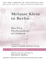 Melanie Klein in Berlin: Her First Psychoanalyses of Children book cover