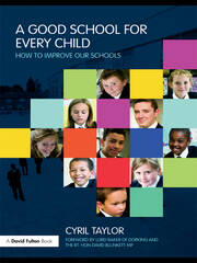 A Good School for Every Child: How to improve our schools book cover