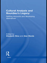 Cultural Analysis and Bourdieu’s Legacy: Settling Accounts and Developing Alternatives book cover