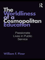 The Worldliness of a Cosmopolitan Education: Passionate Lives in Public Service book cover