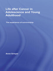 Life After Cancer in Adolescence and Young Adulthood: The Experience of Survivorship book cover