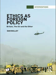 Ethics As Foreign Policy: Britain, The EU and the Other book cover