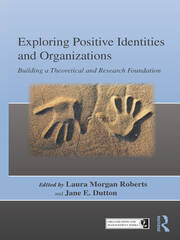Exploring Positive Identities and Organizations: Building a Theoretical and Research Foundation book cover