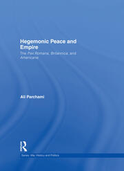 Hegemonic Peace and Empire: The Pax Romana, Britannica and Americana book cover