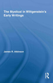 The Mystical in Wittgenstein's Early Writings book cover