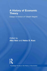 A History of Economic Theory: Essays in honour of Takashi Negishi book cover