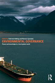 Environmental Governance: Power and Knowledge in a Local-Global World book cover