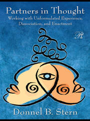Partners in Thought: Working with Unformulated Experience, Dissociation, and Enactment book cover