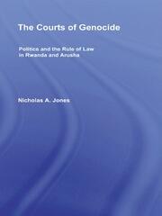 The Courts of Genocide: Politics and the Rule of Law in Rwanda and Arusha book cover