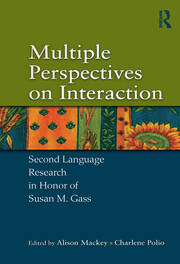 Multiple Perspectives on Interaction: Second Language Research in Honor of Susan M. Gass book cover