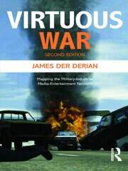Virtuous War: Mapping the Military-Industrial-Media-Entertainment-Network book cover