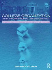 College Organization and Professional Development: Integrating Moral Reasoning and Reflective Practice book cover