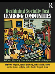 Designing Socially Just Learning Communities: Critical Literacy Education across the Lifespan book cover