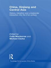 China, Xinjiang and Central Asia: History, Transition and Crossborder Interaction into the 21st Century book cover