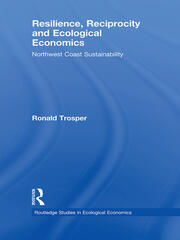 Resilience, Reciprocity and Ecological Economics: Northwest Coast Sustainability book cover