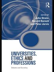 Universities, Ethics and Professions: Debate and Scrutiny book cover