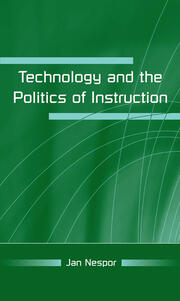 Technology and the Politics of Instruction book cover