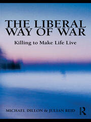 The Liberal Way of War: Killing to Make Life Live book cover
