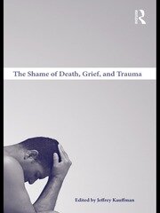 The Shame of Death, Grief, and Trauma book cover