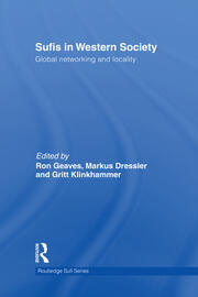 Sufis in Western Society: Global networking and locality book cover