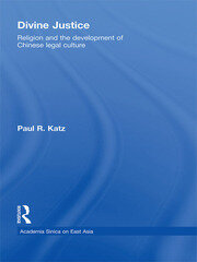Divine Justice: Religion And The Development Of Chinese Legal Culture book cover