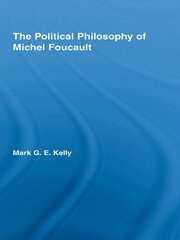 The Political Philosophy of Michel Foucault book cover