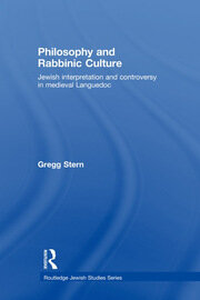 Philosophy and Rabbinic Culture: Jewish Interpretation and Controversy in Medieval Languedoc book cover