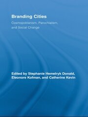 Branding Cities: Cosmopolitanism, Parochialism, and Social Change book cover
