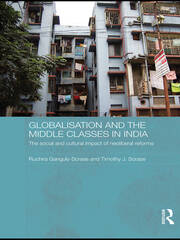 Globalisation and the Middle Classes in India: The Social and Cultural Impact of Neoliberal Reforms book cover