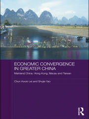 Economic Convergence in Greater China: Mainland China, Hong Kong, Macau and Taiwan book cover