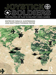 Joystick Soldiers: The Politics of Play in Military Video Games book cover
