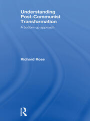 Understanding Post-Communist Transformation: A Bottom Up Approach book cover