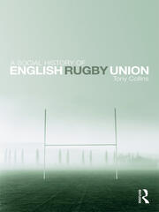 A Social History of English Rugby Union book cover