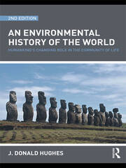 An Environmental History of the World: Humankind's Changing Role in the Community of Life book cover