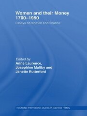 Women and Their Money 1700-1950: Essays on Women and Finance book cover