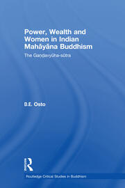 Power, Wealth and Women in Indian Mahayana Buddhism: The Gandavyuha-sutra book cover