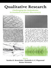 Qualitative Research: Challenging the Orthodoxies in Standard Academic Discourse(s) book cover