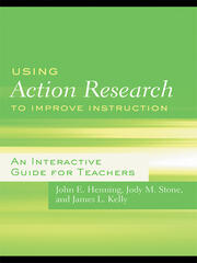 Using Action Research to Improve Instruction: An Interactive Guide for Teachers book cover