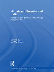 Himalayan Frontiers of India: Historical, Geo-Political and Strategic Perspectives book cover