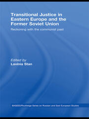 Transitional Justice in Eastern Europe and the former Soviet Union: Reckoning with the communist past book cover