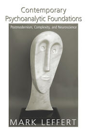 Contemporary Psychoanalytic Foundations: Postmodernism, Complexity, and Neuroscience book cover