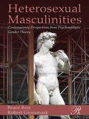 Heterosexual Masculinities: Contemporary Perspectives from Psychoanalytic Gender Theory book cover