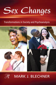 Sex Changes: Transformations in Society and Psychoanalysis book cover