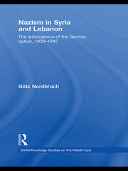 Nazism in Syria and Lebanon: The Ambivalence of the German Option, 1933–1945 book cover