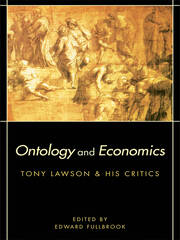 Ontology and Economics: Tony Lawson and His Critics book cover