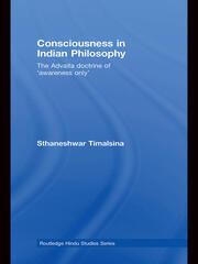 Consciousness in Indian Philosophy: The Advaita Doctrine of ‘Awareness Only’ book cover