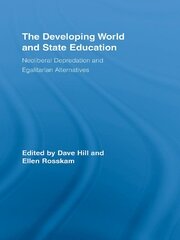 The Developing World and State Education: Neoliberal Depredation and Egalitarian Alternatives book cover