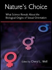 Nature's Choice: What Science Reveals About the Biological Origins of Sexual Orientation book cover
